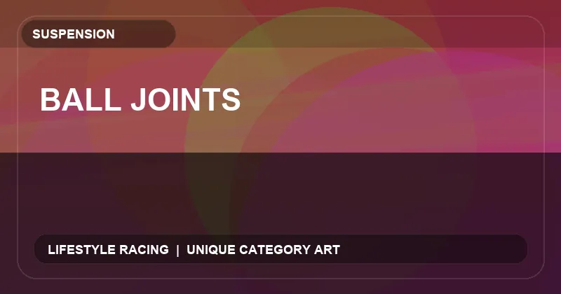 Ball Joints
